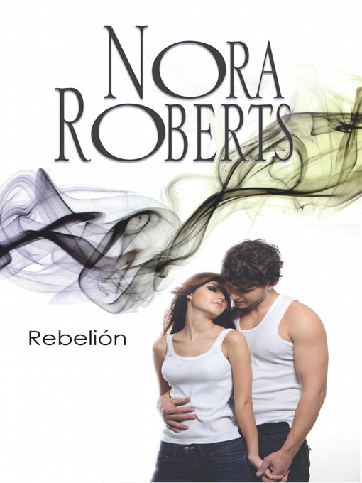 Title details for Rebelión by Nora Roberts - Available